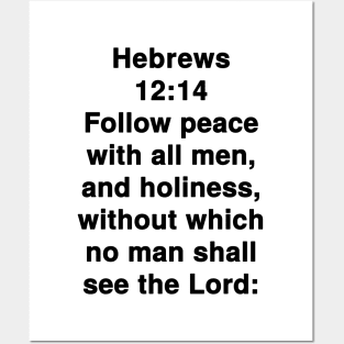 Hebrews 12:14  King James Version (KJV) Bible Verse Typography Posters and Art